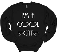 Load image into Gallery viewer, I&#39;m a Cool Cat Youth and Adult Unisex T-Shirt or Sweatshirt