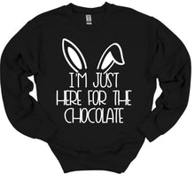 Load image into Gallery viewer, I&#39;m Just Here for the Chocolate Easter Youth and Adult T-Shirt or Sweatshirt