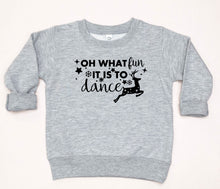 Load image into Gallery viewer, Oh What Fun it is to Dance Christmas Toddler T Shirt or Sweatshirt
