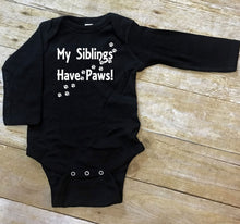 Load image into Gallery viewer, My Siblings have Paws Infant and Toddler Apparel