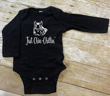 Load image into Gallery viewer, Just ChinChillin Infant or Toddler Apparel