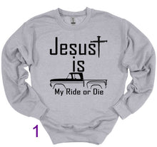 Load image into Gallery viewer, Gray sweatshirt with 'Jesus is my ride or die' text and graphic on a white background