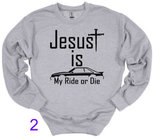 Load image into Gallery viewer, Gray sweatshirt with 'Jesus is My Ride or Die' text design on a white background