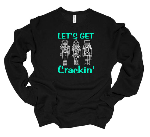 Let's Get Crackin' Christmas Youth and Adult T Shirt or Sweatshirt