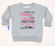 Load image into Gallery viewer, Forget the Carriage This Princess Rides in Her Mom&#39;s (any name) Mustang (your choice of car) Infant and Toddler Apparel