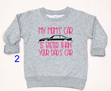 Load image into Gallery viewer, My Mom&#39;s Mustang (your choice of car) is Faster than your Dad&#39;s Car Infant and Toddler Apparel
