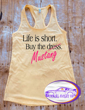 Load image into Gallery viewer, ***Clearance*** Ladies Racerback Tank Tops Life is Short Buy the Challenger, Charger or Mustang