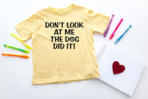 The Dog Did It Infant Bodysuit & Toddler T Shirt