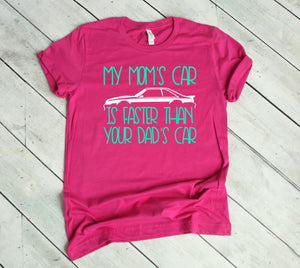 My Mom's Mustang (your choice of car) is Faster than your Dad's Car Youth T-Shirt