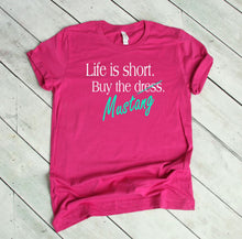 Load image into Gallery viewer, Life is Short Buy the Mustang Adult Unisex T Shirt