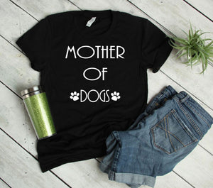 Mother of Dogs Adult Unisex T-Shirt