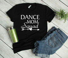 Load image into Gallery viewer, Dance Mom Squad Adult Unisex T Shirt