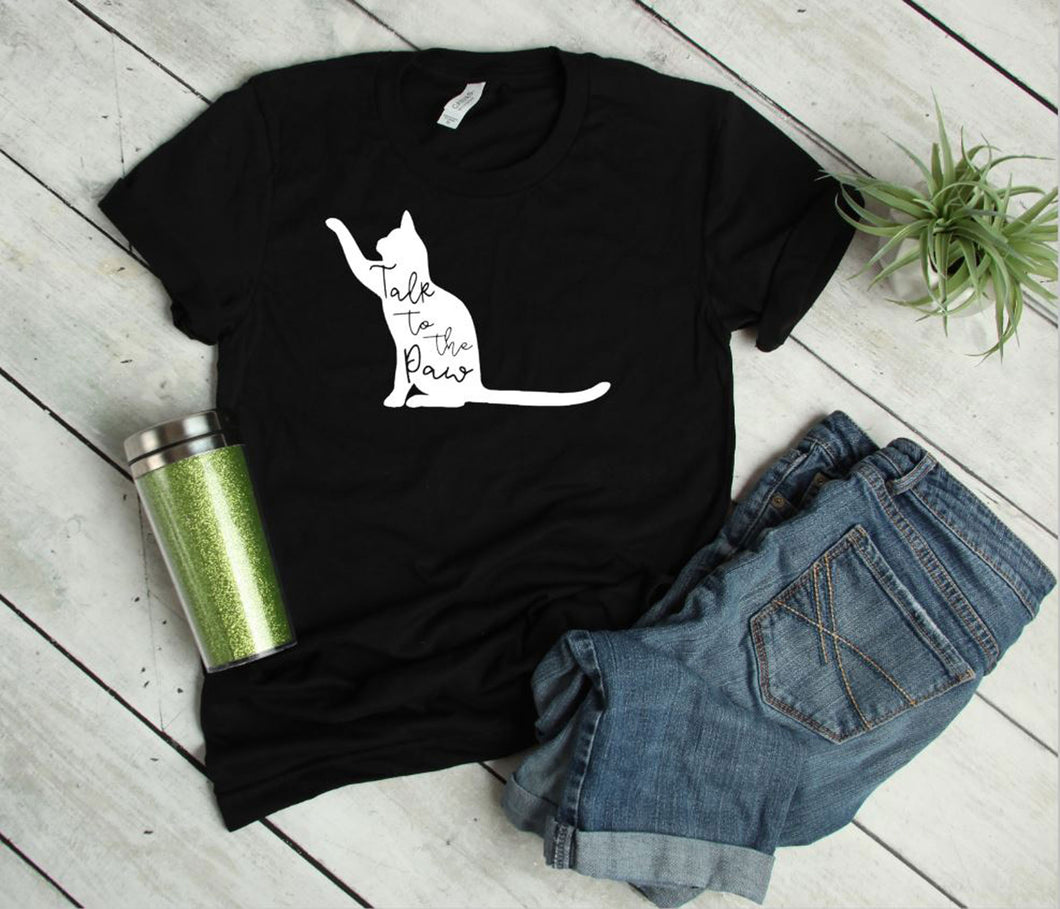 Talk to the Paw Youth & Adult Unisex T Shirt & Sweatshirt