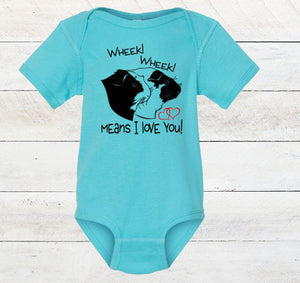 Wheek Wheek Means I Love You Infant Bodysuit & Toddler T Shirt