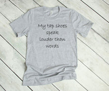 Load image into Gallery viewer, My Tap Shoes Speak Louder than Words Youth T-Shirt