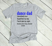 Load image into Gallery viewer, The Meaning of Dance Dad Adult Unisex T Shirt