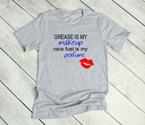 Grease is My Make-Up Adult Unisex T Shirt