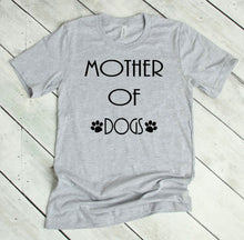 Load image into Gallery viewer, Mother of Dogs Adult Unisex T-Shirt &amp; Sweatshirt