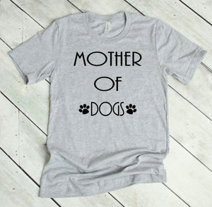 Mother of Dogs Adult Unisex T-Shirt