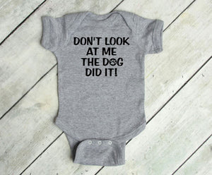 The Dog Did It Infant Bodysuit & Toddler T Shirt