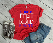 Load image into Gallery viewer, I like it Fast &amp; Loud I&#39;m a Muscle Car Girl Adult Unisex T Shirt