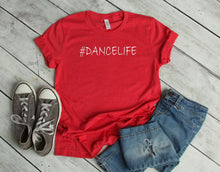 Load image into Gallery viewer, #DanceLife Youth &amp; Adult Unisex T-Shirt