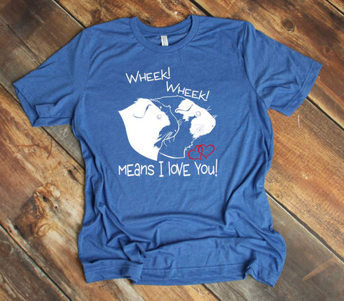 Wheek Wheek Means I Love You Youth & Adult Unisex T-Shirt