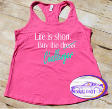 Load image into Gallery viewer, ***Clearance*** Ladies Racerback Tank Tops Life is Short Buy the Challenger, Charger or Mustang