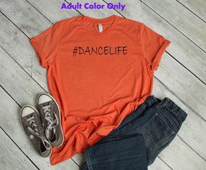 #DanceLife Youth & Adult Unisex T-Shirt