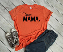 Load image into Gallery viewer, Dance Mama Squad Adult Unisex T Shirt