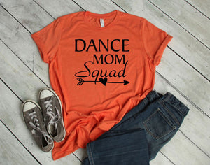 Dance Mom Squad Adult Unisex T Shirt