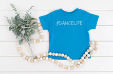 Load image into Gallery viewer, #DanceLife Toddler T-Shirt
